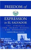 Freedom of Expression in El Salvador: The Struggle for Human Rights and Democracy(English)