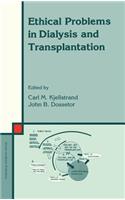 Ethical Problems in Dialysis and Transplantation