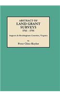 Abstract of Land Grant Surveys, 1761-1791 [Augusta & Rockingham Counties, Virginia]