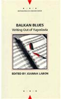 Balkan Blues: Writing Out of Yugoslavia