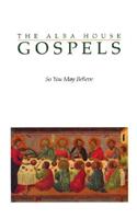 Alba House Gospels-OE-Large: So You May Believe