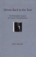 Driven Back to the Text: The Premodern Sources of Levinas's Postmodernism