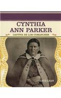 Cynthia Ann Parker: Cautiva de Los Comanches (Comanche Captive)