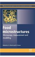 Food Microstructures: Microscopy, Measurement and Modelling