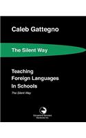 Teaching Foreign Languages in Schools The Silent Way