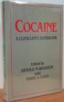 Cocaine: A Clinician's Handbook