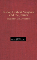 Bishop Herbert Vaughan and the Jesuits