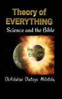 Theory Of Everything...Science and the Bible!