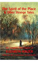 Spirit of the Place And Other Strange Tales