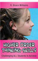 Higher Order Thinking Skills: Challenging All Students to Achieve