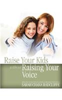 Raise Your Kids Without Raising Your Voice