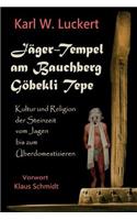 Jaeger-Tempel am Bauchberg Goebekli Tepe
