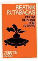Beatnik Rutabagas from Beyond the Stars