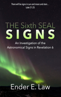 The Sixth Seal Signs: An Investigation of the Astronomical Signs in Revelation 6(1 Signs)