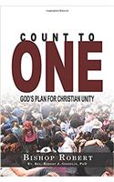 Count to One: Gods Plan for Christian Unity