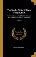 Works Of Sir William Temple, Bart