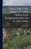 Gebet des Herrn in den Sprachen Russlands [Ed. by H. Dalton].