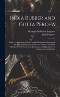 India Rubber and Gutta Percha