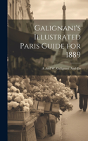 Galignani's Illustrated Paris Guide for 1889