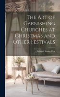 Art of Garnishing Churches at Christmas and Other Festivals