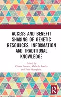 Access and Benefit Sharing of Genetic Resources, Information and Traditional Knowledge