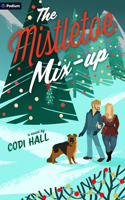 Mistletoe Mix-Up: A Holiday Romance