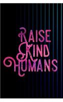 Raise Kind Humans