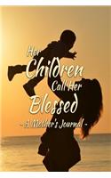 Her Children Call Her Blessed