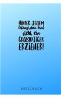 Hinter Jedem Lebensfrohen Kind Steht Ein Großartiger Erzieher