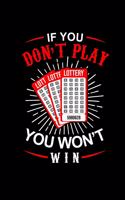 If You Dont Play You Wont Win