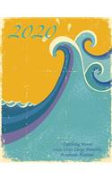 2020- Catching Waves 2019-2020 Large Monthly Academic Planner: (2020 Cute Planners)