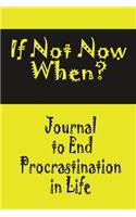 If Not Now When