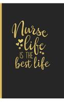 Nurse Life is the Best Life