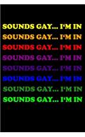 Sounds Gay� I'm In