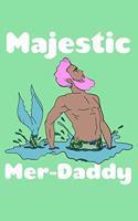 Majestic Merdaddy