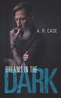 Dreams in the Dark