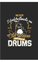 Never Underestimate an Old Women Who Plays the Drums