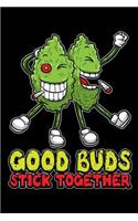 Good Buds Stick Together: Medical Marijuana & Cannabis Growers Reference Journal