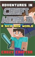 A Sick New World: (Adventures in Craft World)
