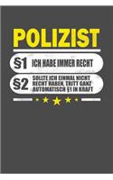 Polizist §1 Ich Habe Immer Recht §2 Sollte Ich Einmal Nicht Recht Haben, Tritt Ganz Automatisch §1 In Kraft