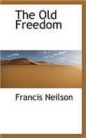 The Old Freedom: (English)