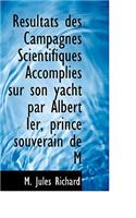 R Sultats Des Campagnes Scientifiques Accomplies Sur Son Yacht Par Albert Ier, Prince Souverain de M