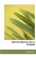 Oeuvres Diverses de La Fontaine: (French)