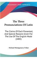 Three Pronunciations Of Latin