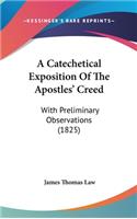 A Catechetical Exposition of the Apostles' Creed