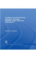 Justice and the Social Context of Early Middle High German Literature