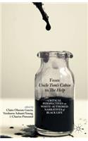 From Uncle Tom's Cabin to the Help: Critical Perspectives on White-Authored Narratives of Black Life