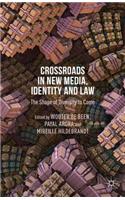 Crossroads in New Media, Identity and Law