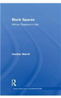 Black Spaces: African Diaspora in Italy(Twenty-First Century INTERVENTIONS)