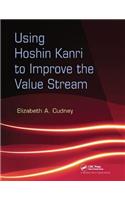 Using Hoshin Kanri to Improve the Value Stream